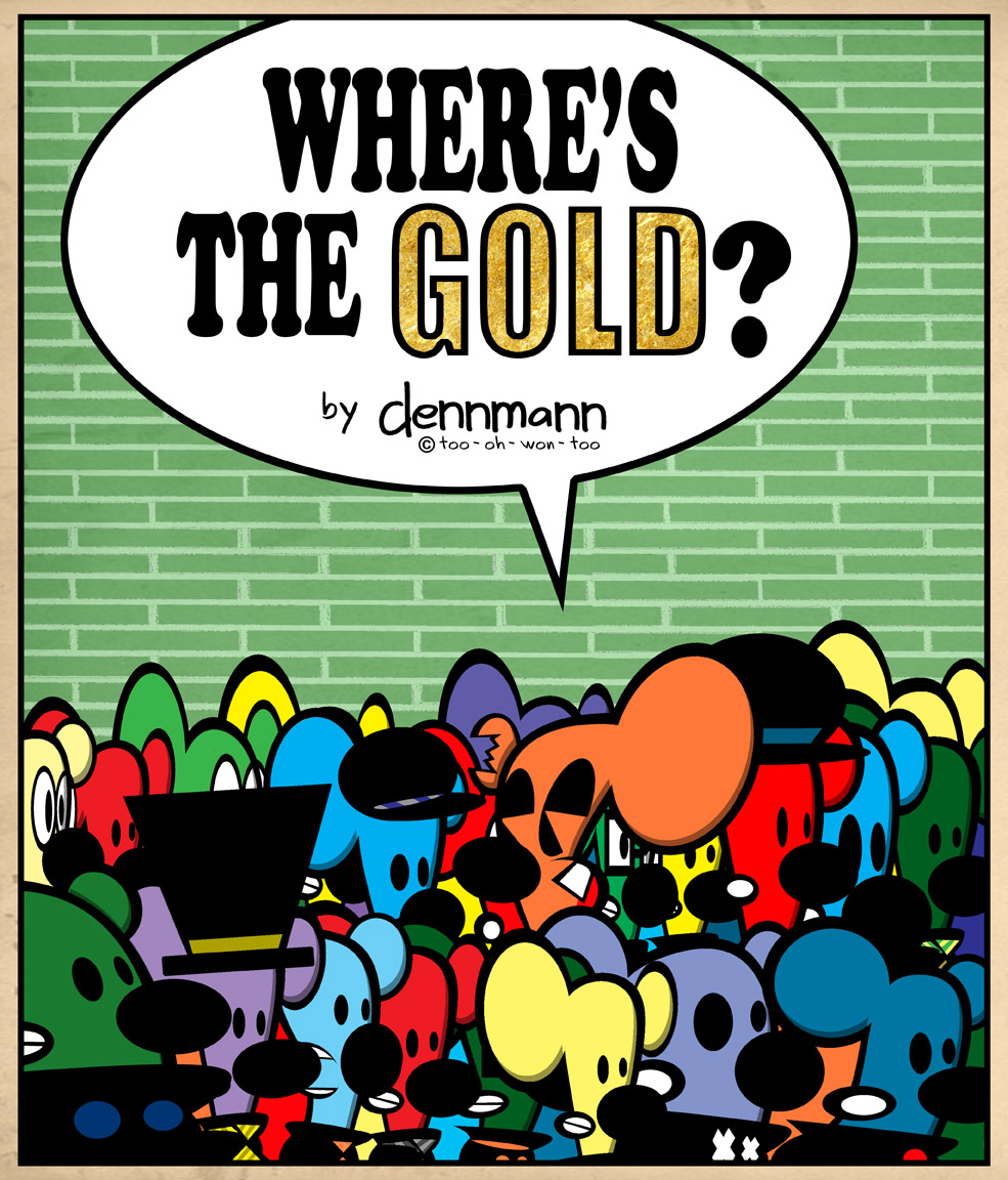 Where’s the GOLD?